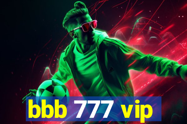 bbb 777 vip